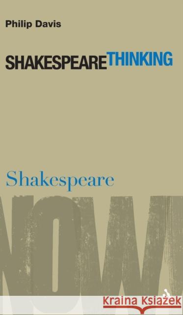 Shakespeare Thinking Philip Davis 9780826486943  - książka