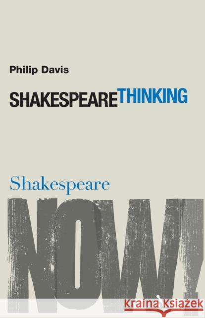 Shakespeare Thinking Philip Davis 9780826486950  - książka