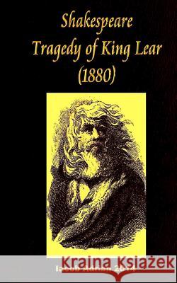 Shakespeare Tragedy of King Lear (1880) Iacob Adrian William Shakespeare 9781542837040 Createspace Independent Publishing Platform - książka