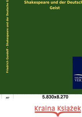Shakespeare und der Deutsche Geist Gundolf, Friedrich 9783846004876 Salzwasser-Verlag Gmbh - książka