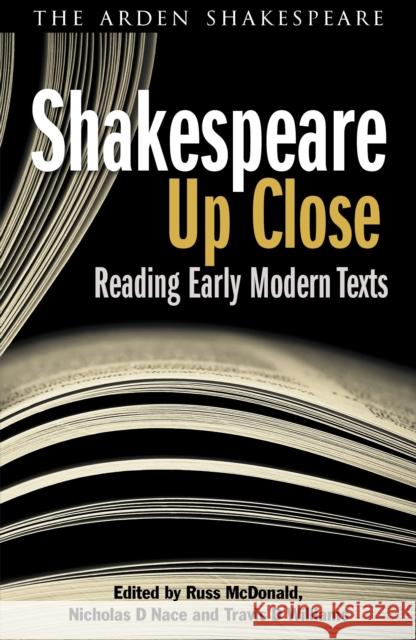 Shakespeare Up Close: Reading Early Modern Texts Nace, Nicholas D. 9781408158784  - książka