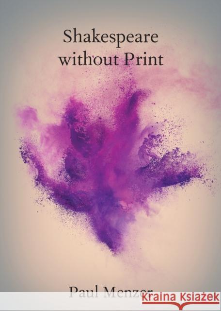 Shakespeare without Print Paul (Mary Baldwin University, Virginia) Menzer 9781009204224 Cambridge University Press - książka