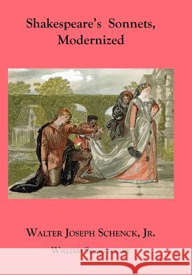 Shakespearea's Sonnets, Modernized William Shakespeare Jr. Walter Joseph Schenck 9781082044304 Independently Published - książka