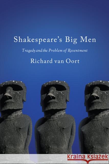Shakespeare's Big Men: Tragedy and the Problem of Resentment Richard Va 9781442650077 University of Toronto Press - książka