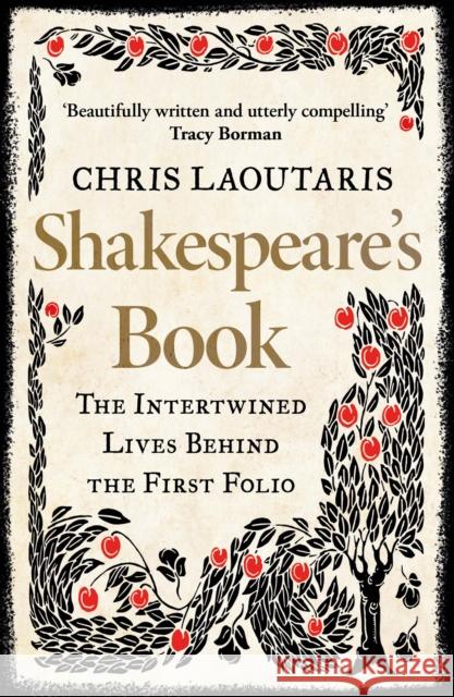 Shakespeare’s Book: The Intertwined Lives Behind the First Folio Chris Laoutaris 9780008238414 HarperCollins Publishers - książka