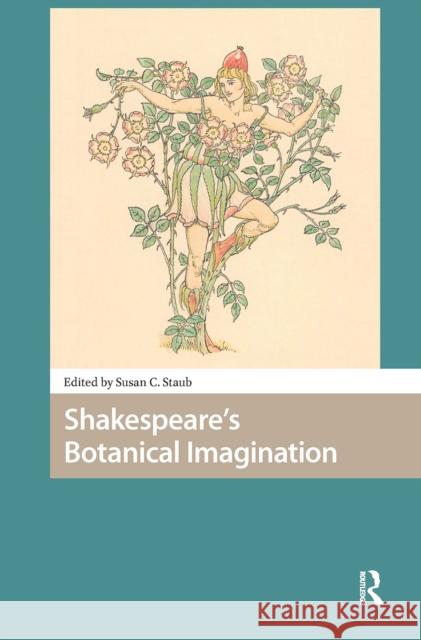 Shakespeare's Botanical Imagination Susan C. Staub 9781041185987 Routledge - książka