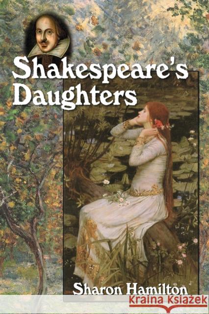 Shakespeare's Daughters Sharon Hamilton 9780786415670 McFarland & Company - książka