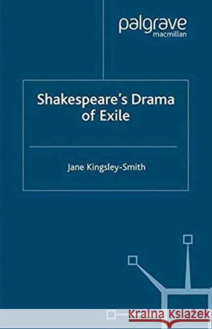 Shakespeare's Drama of Exile J. Kingsley-Smith   9781349432073 Palgrave Macmillan - książka