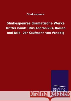 Shakespeares Dramatische Werke William Shakespeare Shakespeare 9783846034873 Salzwasser-Verlag Gmbh - książka