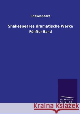 Shakespeares Dramatische Werke Shakespeare 9783846037133 Salzwasser-Verlag Gmbh - książka