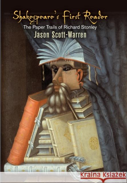 Shakespeare's First Reader: The Paper Trails of Richard Stonley  9780812251456 University of Pennsylvania Press - książka
