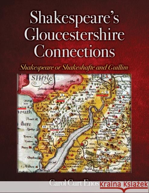 Shakespeare's Gloucestershire Connections: Shakespeare or Shakeshafte and Guillim Carol Curt Enos 9781627877015 Wheatmark - książka
