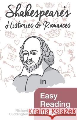 Shakespeare's Histories & Romances in Easy Reading Verse Richard Cuddington 9781849149549 Completelynovel - książka