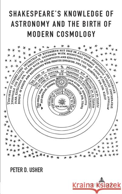 Shakespeare's Knowledge of Astronomy and the Birth of Modern Cosmology Peter D. Usher 9781433191701 Peter Lang Inc., International Academic Publi - książka