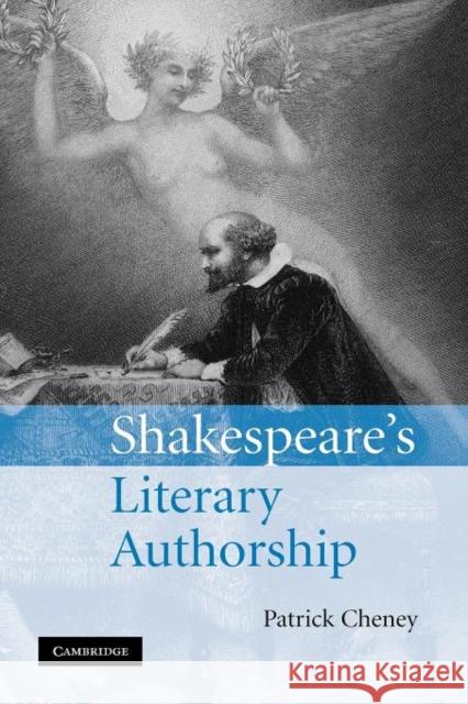 Shakespeare's Literary Authorship Patrick Cheney   9781107404595 Cambridge University Press - książka