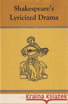Shakespeare's Lyricized Drama Alexander Shurbanov 9781611491425 University of Delaware Press - książka