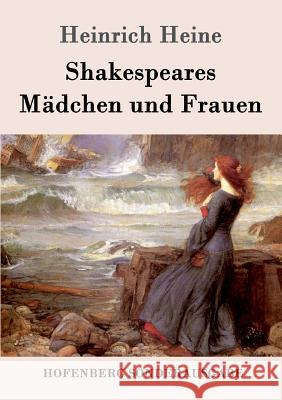 Shakespeares Mädchen und Frauen Heinrich Heine 9783743707344 Hofenberg - książka