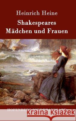 Shakespeares Mädchen und Frauen Heinrich Heine 9783743707351 Hofenberg - książka