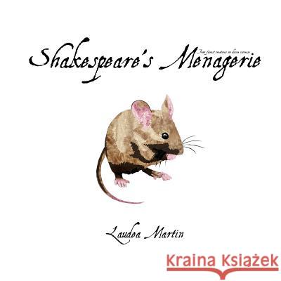 Shakespeare's Menagerie Laudea Martin Laudea Martin 9780615753294 Idle Winter Press - książka