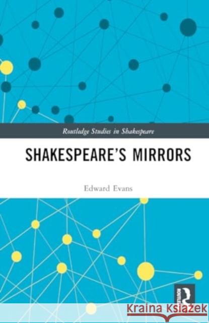 Shakespeare's Mirrors Edward Evans 9781032726984 Routledge - książka