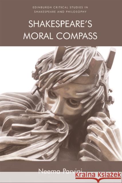 Shakespeare's Moral Compass Neema Parvini 9781474432870 Edinburgh University Press - książka