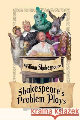 Shakespeare's Problem Plays William Shakespeare   9781627554626 Black Curtain Press - książka