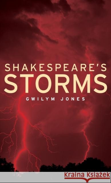 Shakespeare's Storms Jones Gwilym Gwilym Jones 9780719089381 Manchester University Press - książka