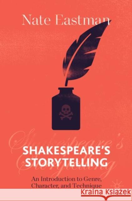 Shakespeare's Storytelling: An Introduction to Genre, Character, and Technique Nate Eastman 9783030629922 Springer Nature Switzerland AG - książka