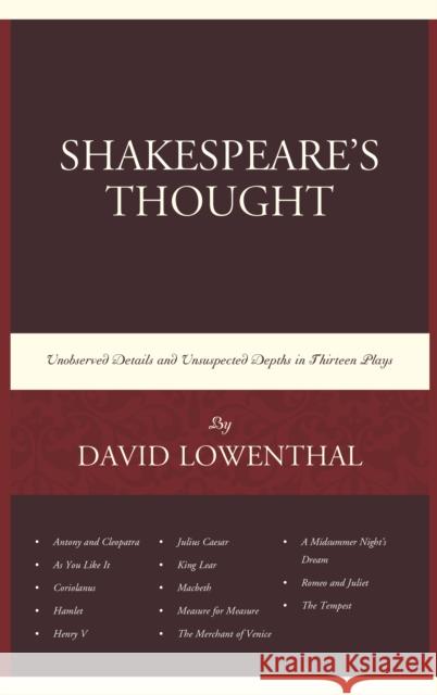 Shakespeare's Thought: Unobserved Details and Unsuspected Depths in Eleven Plays David Lowenthal 9781498537506 Lexington Books - książka