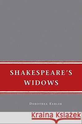 Shakespeare's Widows Dorothea Kehler 9780230617032 Palgrave MacMillan - książka