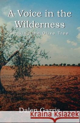 Shaking the Olive Tree: Preparation for Revival Renee Garris Dalen Garris 9781737794417 Revivalfire Ministries - książka