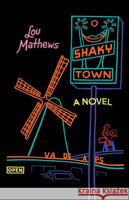 Shaky Town Mathews, Lou 9781684428083 Tiger Van Books - książka