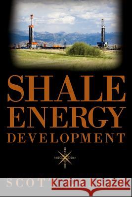 Shale Energy Development Scott Gaille 9781499220605 Createspace - książka