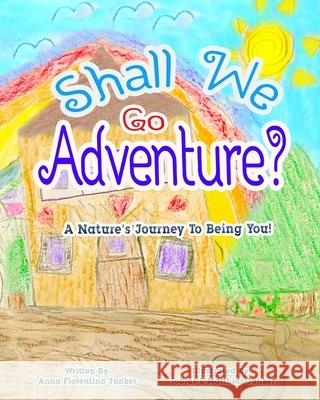 Shall We Go Adventure? Junker Anna Florentina Junker 9798689550916 Independently published - książka