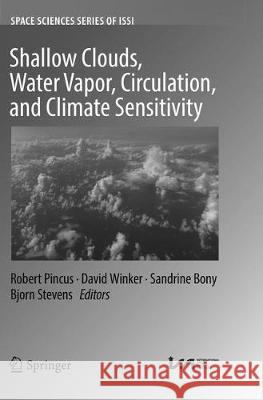 Shallow Clouds, Water Vapor, Circulation, and Climate Sensitivity  9783030084158 Springer - książka