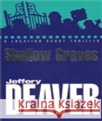 Shallow Graves Jeffery Deaver 9781444713213 Coronet Books - książka
