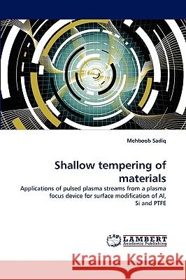 Shallow tempering of materials Sadiq, Mehboob 9783838389455 LAP Lambert Academic Publishing AG & Co KG - książka