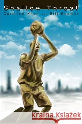 Shallow Throat Caroline Kean Bill Beamer 9780595217427 Writers Club Press - książka