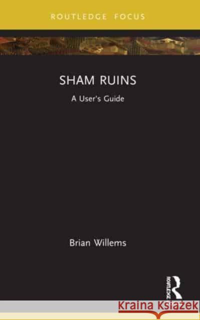 Sham Ruins Brian Willems 9781032081359 Taylor & Francis Ltd - książka