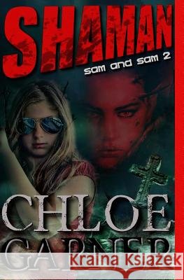 Shaman Chloe Garner 9781539429739 Createspace Independent Publishing Platform - książka