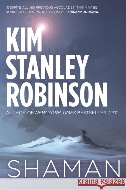 Shaman: A novel of the Ice Age Kim Stanley Robinson 9780356500454 Little, Brown Book Group - książka