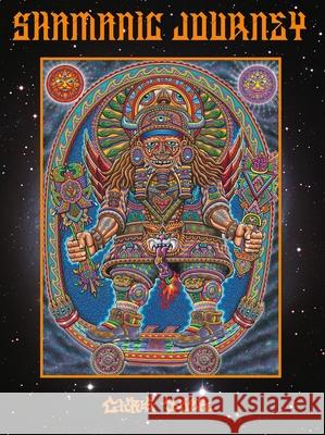 Shamanic Journey: The Art of Chris Dyer Chris Dyer Alex Grey 9780867199284 Last Gasp - książka