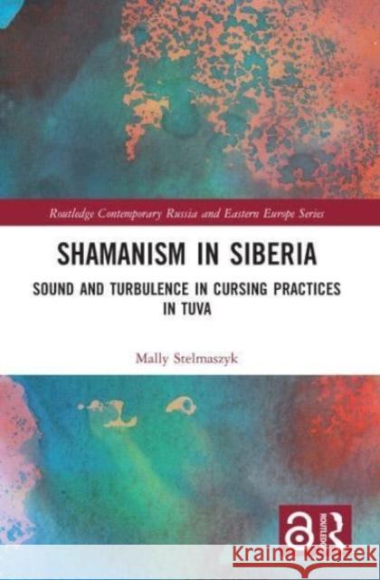 Shamanism in Siberia Mally Stelmaszyk 9781032157023 Taylor & Francis Ltd - książka