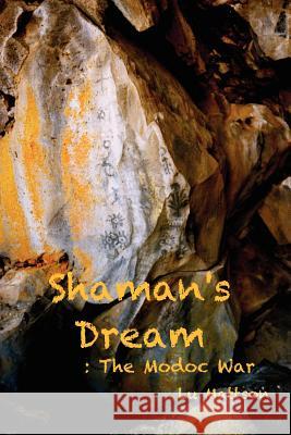 Shaman's Dream: The Modoc War Lu Mattson 9781456610531 Ebookit.com - książka