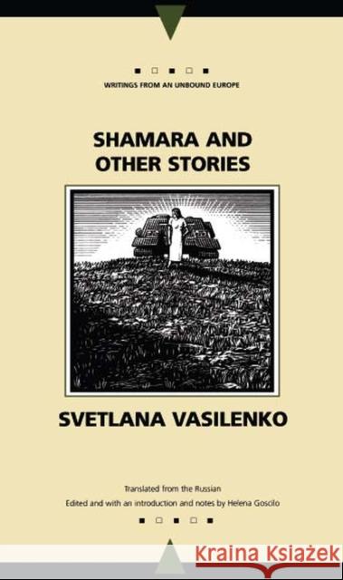 Shamara and Other Stories Vasilenko, Svetlana 9780810117228 Northwestern University Press - książka