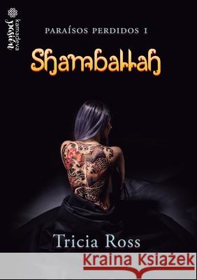 Shamballah (Paraísos Perdidos 1) Ross, Tricia 9788412335071 Kamadeva Editorial - książka