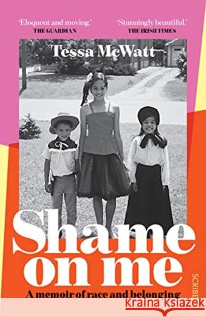 Shame On Me: a memoir of race and belonging Tessa McWatt 9781913348229 Scribe Publications - książka
