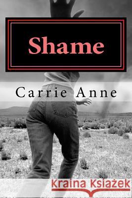 Shame: Something to Heal or Disallow? Carrie Anne 9781540833150 Createspace Independent Publishing Platform - książka