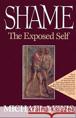 Shame: The Exposed Self Michael Lewis 9780684823119 Simon & Schuster - książka