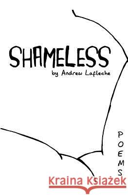 Shameless Andrew Lafleche 9781533364654 Createspace Independent Publishing Platform - książka